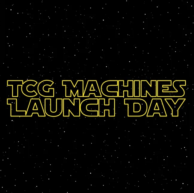 TCG Machines Launch Day